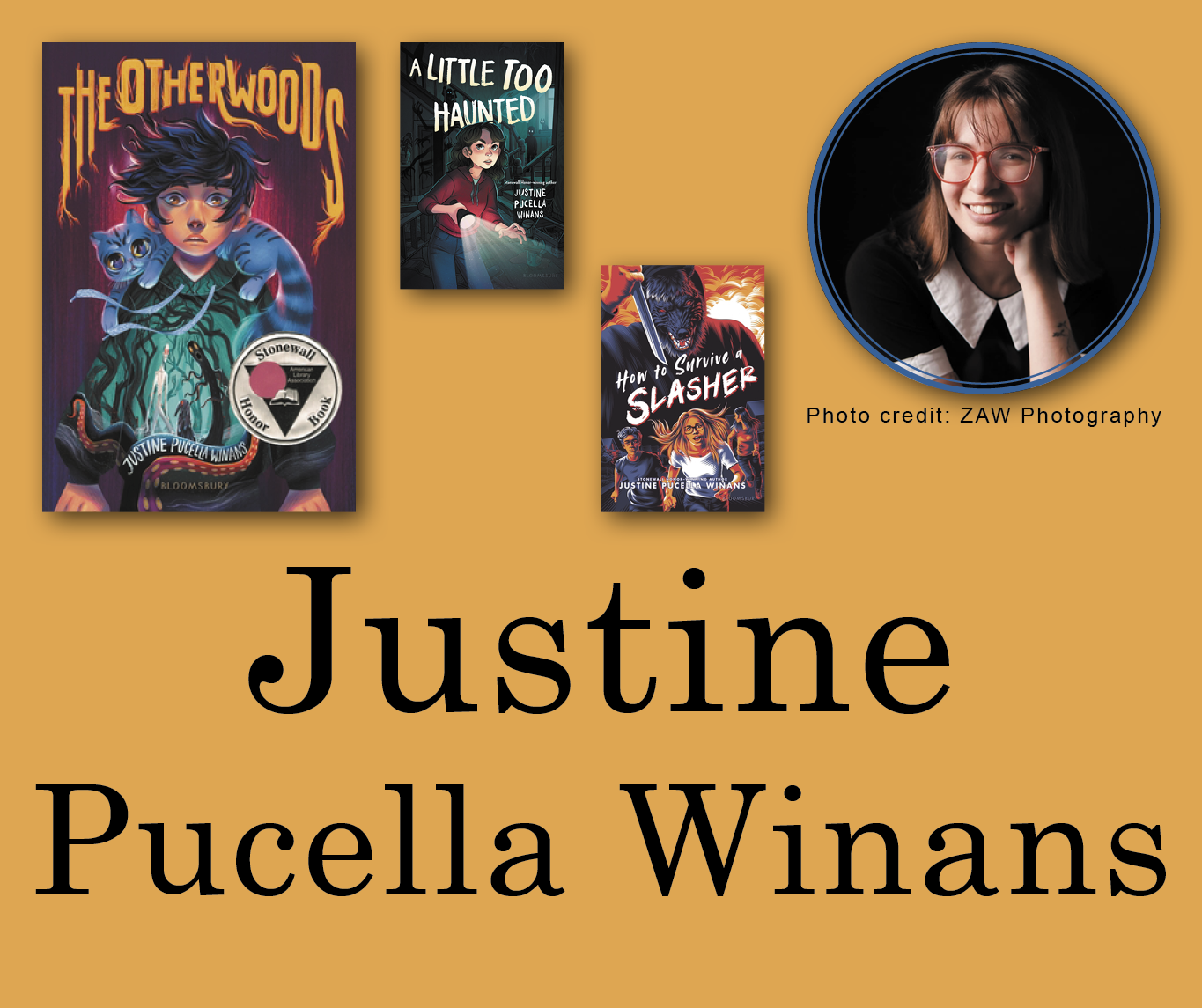 Justine Pucella Winans Signed Books Graphic. The Otherwoods, A Little Too Haunted, and How to Survive a Slasher book covers in the top left corner with Justine's author photo in the top right corner. Their name is large across the bottom and all are against a mustard yellow background.